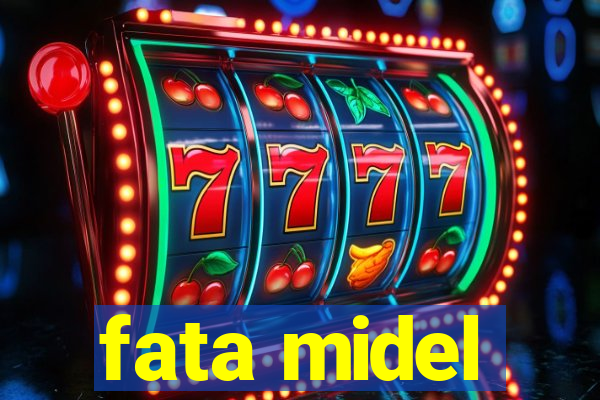 fata midel